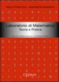 Laboratorio di matematica. Teoria e pratica