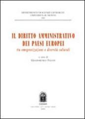 Il diritto amministrativo dei paesi europei tra omogeneizzazione e diversità culturali