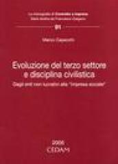 Evoluzione del terzo settore e disciplina civilistica. Dagli enti non lucrativi alla «impresa sociale»