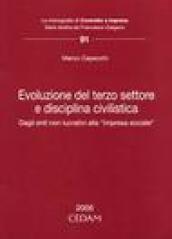 Evoluzione del terzo settore e disciplina civilistica. Dagli enti non lucrativi alla «impresa sociale»