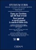 Esame per l'iscrizione agli albi degli avvocati. Pareri motivati su quesiti proposti in materia di diritto civile