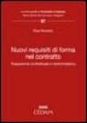 Nuovi requisiti di forma del contratto. Trasparenza contrattuale e neoformalismo