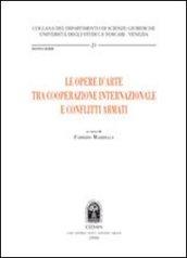 Le opere d'arte tra cooperazione internazionale e conflitti armati