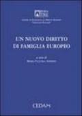 Un nuovo diritto di famiglia europeo. Atti dell'Incontro di studio (Roma, 31 maggio 2005)