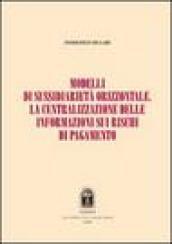 Modelli di sussidiarietà orizzontale. La centralizzazione delle informazioni sui rischi di pagamento