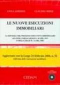 Nuove esecuzioni immobiliari. La riforna del processo esecutivo immobiliare ad opera della legge 80 del 2005 e della legge 52 del 2006