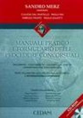 Manuale pratico e formulario delle procedure concorsuali. Fallimento. Concordato. Liquidazione coatta. Amministrazione straordinaria. Con CD-ROM