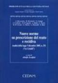 Nuove norme su prescrizione del reato di recidiva. Analisi della legge 5 dicembre 2005, n.251 (ex Cirielli)