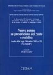 Nuove norme su prescrizione del reato di recidiva. Analisi della legge 5 dicembre 2005, n.251 (ex Cirielli)