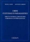 Beni culturali e paesaggistici. Diritto interno, comunitario comparato e internazionale