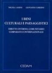 Beni culturali e paesaggistici. Diritto interno, comunitario comparato e internazionale