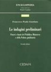 Le indagini preliminari. Poteri e limiti del pubblico ministero e della polizia giudiziaria