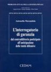 L'interrogatorio di garanzia. Dal contraddittorio posticipato all'anticipazione delle tutele difensive