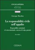 Responsabilità civile nell'appalto. Responsabilità contrattuale ed extracontrattuale, concorso di colpa, garanzie