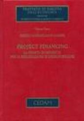 Project financing. La finanza di progetto per la realizzazione di opere pubbliche