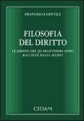 Filosofia del diritto. Le lezioni del quarantesimo anno raccolte dagli allievi