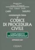 Commentario breve al Codice di procedura civile. Complemento giurisprudenziale. Appendice di aggiornamento 2007