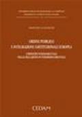 Ordine pubblico e integrazione costituzionale europea. I princìpi fondamentali nelle relazioni interordinamentali