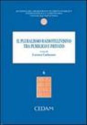 Il pluralismo radiotelevisivo tra pubblico e privato