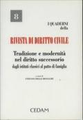 Tradizione e modernità nel diritto successorio. Dagli istituti classici al patto di famiglia