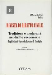 Tradizione e modernità nel diritto successorio. Dagli istituti classici al patto di famiglia