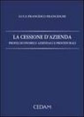 La cessione d'azienda. Profili economico aziendali e procedurali