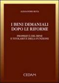 I beni demaniali dopo le riforme. Proprietà del bene e titolarità della funzione