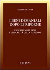 I beni demaniali dopo le riforme. Proprietà del bene e titolarità della funzione