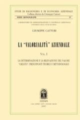 La «valorialità» aziendale. 1.La determinazione e la rilevazione del valore «creato»: presupposti teorici e metodologici