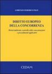 Diritto europeo della concorrenza. Divieti antitrust, controllo delle concentrazioni e procedimenti applicativi