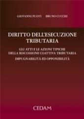 Diritto dell'esecuzione tributaria. Gli atti e le azioni tipiche della riscossione coattiva tributaria. Impugnabilità ed opponibilità