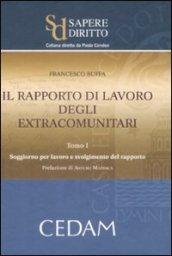 Il rapporto di lavoro degli extracomunitari. 1.Soggiorno per lavoro e svolgimento del rapporto