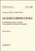 Le esecuzioni civili. Procedimenti ordinari e speciali. Casi speciali di esecuzione. L'attuazione