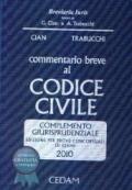 Commentario breve al codice civile. Complemento giurisprudenziale. Per prove concorsuali ed esami 2010