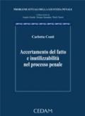 Accertamento del fatto e inutilizzabilità nel processo penale