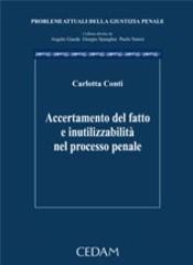 Accertamento del fatto e inutilizzabilità nel processo penale