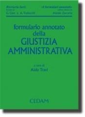 Formulario annotato della giustizia amministrativa. Con CD-ROM