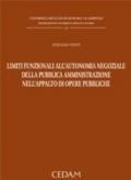 Limiti funzionali all'autonomia negoziale della pubblica ammnistrazione nell'appalto di opere publiche