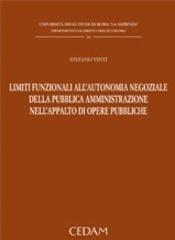 Limiti funzionali all'autonomia negoziale della pubblica ammnistrazione nell'appalto di opere publiche