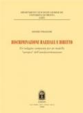 Discriminazione razziale e diritto. Un'indagine comparata per un modello «europeo» dell'antidiscriminazione