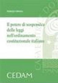 Il potere di sospensiva delle leggi nell'ordinamento costituzionale italiano