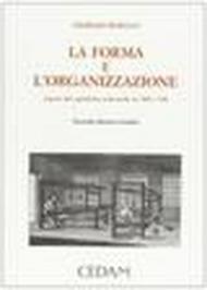 La forma e l'organizzazione. Aspetti del capitalismo industriale tra '800 e '900