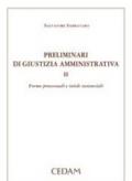 Preliminari di giustizia amministrativa. 2: Forme processuali e tutele sostanziali
