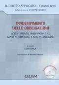 Inadempimento delle obbligazioni. Accertamento, oneri probatori, danni patrimoniali e non patrimoniali. Con CD-ROM