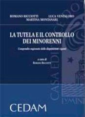 La tutela e il controllo dei minorenni. Compendio ragionato delle disposizioni vigenti