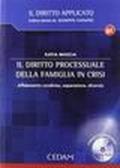 Diritto processuale della famiglia in crisi. Con CD-ROM