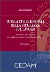 Tutela civile e penale della sicurezza sul lavoro