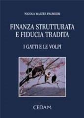 Finanza strutturata e fiducia tradita. I gatti e le volpi