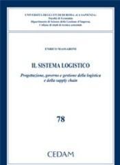 Il sistema logistico. Progettazione, governo e gestione della logistica e della supply chain