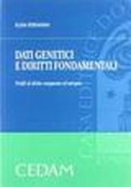 Dati genetici e diritti fondamentali. Profili di diritto comparato ed europeo